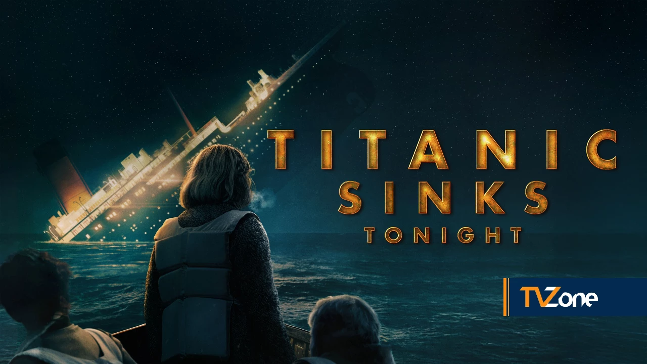 Titanic Sinks Tonight