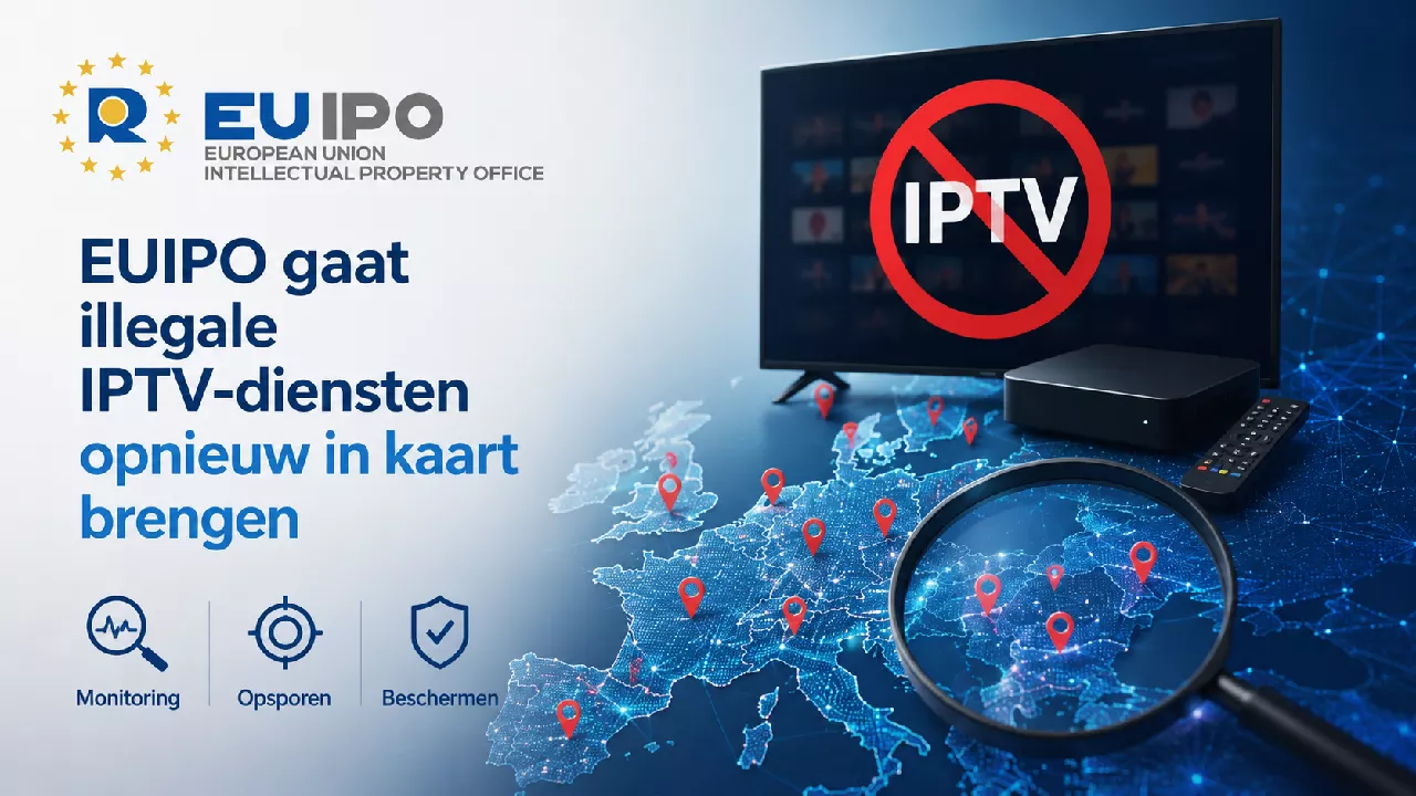 EUIPO zet illegale IPTV in Europa opnieuw op de kaart